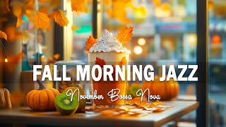 Fall Morning Jazz at Coffee Shop 🍂 Soft Jazz for Productive Studying amp Work [upl. by Leirud]