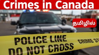 The ALARMING Reality of Rising Crime in Canada 2024  தமிழ் [upl. by Delila]