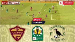 Stellenbosch FC vs Nsingizini Hotspurs 🔴Live Match Today⚽🎬 [upl. by Harbard802]