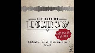 First Compliment  Greater Gatsby Episode 15 podcast comedy [upl. by Coshow]