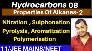 Hydrocarbons 08  Properties of Alkanes 02  Nitration  Sulphonation  Pyrolysis Aromatization [upl. by Peppard]