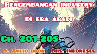 novel pengembangan industry di era abadi ch 201205 [upl. by Nilrev]