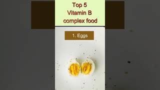 Top 5 Vitamin B complex food Vitamin B complex food Vitamin B complex Vitamin B Vitamin shorts [upl. by Ateiluj]