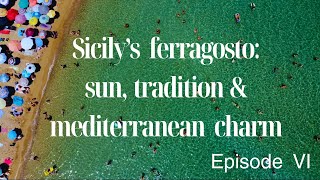 Ferragosto The Wildest Italian Midsummer Tradition episode VI sicilyisland [upl. by Yuma]