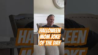 Happy Halloween Mom Joke of the day halloween humor comedy [upl. by Harrak]