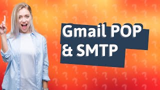 What are Gmail POP and SMTP settings for Outlook [upl. by Conant962]