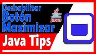 ► 3 🔴【JAVA TIPS】⛔️ DESACTIVAR BOTÓN MAXIMIZAR  RESTAURAR 【NO Redimensionar JFrame JAVA】 [upl. by Wehttam]