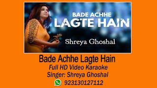 Bade Achhe Lagte Hain Video Karaoke [upl. by Akirret]