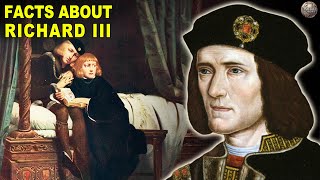 Facts About Richard III  Historys Most Reviled King [upl. by Cressida190]