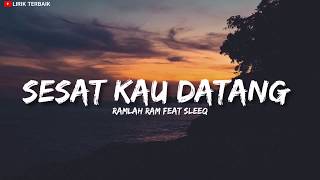 Ramlah Ram ft SleeQ  Sesaat Kau Datang english version Lirik [upl. by Ignatz]