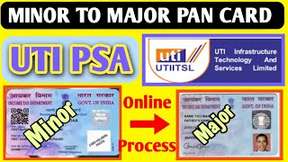 UTI PSA MINOR TO MAJOR PAN CARD APPLY PROCESS  MINOR TO MAJOR PAN CARD KAISE APPLY KARE 2024 [upl. by Pris]