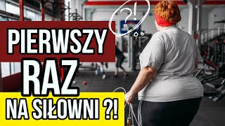 OD CZEGO ZACZĄĆ BĘDĄC PIERWSZY RAZ W SIŁOWNI [upl. by Roselani756]