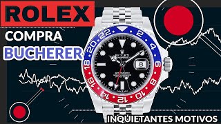 😱INQUIETANTES motivos de ROLEX para comprar Bucherer [upl. by Athallia413]