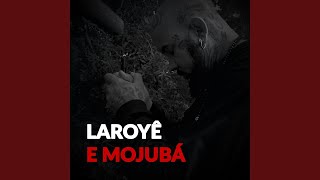 Laroyê e Mojubá [upl. by Karyn]