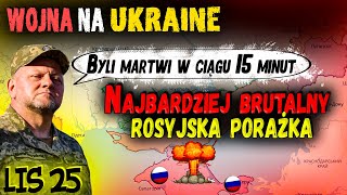 25 LIS POTĘŻNY ATAK Ogromna strata Rosjan  Wojna na Ukrainie [upl. by Nywroc]