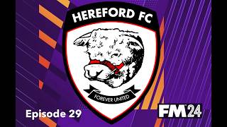 PREMIER LEAGUE Hereford FC  29  Football Manager 2024 [upl. by Gagne]