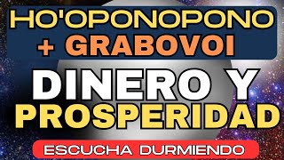 HOOPONOPONO  GRABOVOI  DINERO Y PROSPERIDAD  PARA ESCUCHAR DURMIENDO [upl. by Ahserkal]