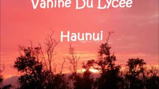 Vahine Du Lycée  Haunui [upl. by Carilla413]