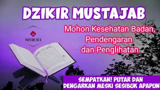 Istiqomahkan Dzikir Doa Mohon Kesehatan Badan Pendengaran amp Penglihatan II Arab Latin dan Terjemah [upl. by Anitnegra]