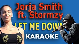 Jorja Smith  Let Me Down ft Stormzy LYRICS Karaoke [upl. by Cnahc295]