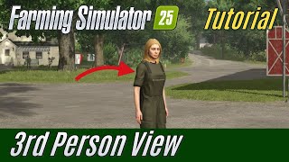 FS25 Tutorial 3rd Person View [upl. by Anitneuq]