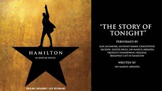 quotThe Story of Tonightquot from HAMILTON [upl. by Ibbed]