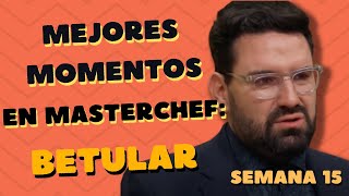 LOS MEJORES MOMENTOS DE DAMIÁN BETULAR EN MASTERCHEFARGENTINA 2023 Telefe  SEMANA 15 [upl. by Olivann]