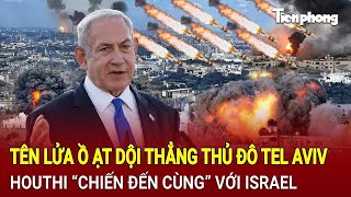 Tin thế giới 2011 Tên lửa ồ ạt dội thẳng thủ đô Tel Aviv Houthi “chiến đến cùng” với Israel [upl. by Hiroshi]