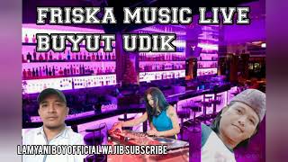 FRISKA MUSIC LIVE BUYUT UDIK PERFORM ALL VOCALIS SEASON MALAM [upl. by Agnot]