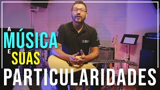 A Música e Suas Particularidades [upl. by Nylacaj]