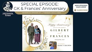 SPECIAL EPISODE GK amp Frances Chestertons Wedding Anniversary with Nancy Brown [upl. by Dare]