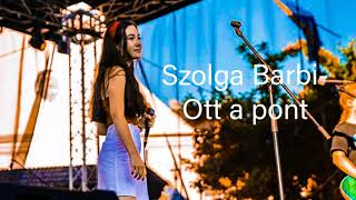 Szolga Barbi  Ott a pont new mysong happy [upl. by Faubion]