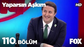 Yaparsın Aşkım 110 Bölüm [upl. by Nahtan]