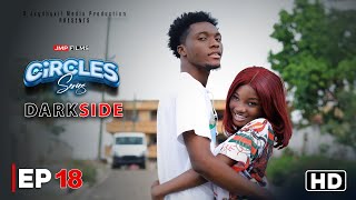 CIRCLES  DARKSIDE  EPISODE 18 DRAMA SERIES [upl. by Daloris]