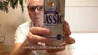 Sapporo Classic Beer Review 102 [upl. by Perni]