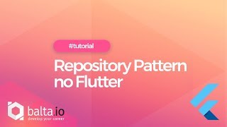 Repository Pattern no Flutter [upl. by Liba]