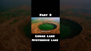 Lonar Lake India lonarlake explorepage mysteriousworld [upl. by Malvino306]