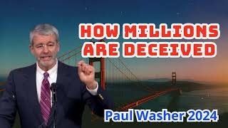 Dr Paul Washer  How Millions are Deceived [upl. by Notlaw130]