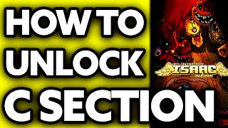 How To Unlock C Section Binding of Isaac Very EASY [upl. by Tuckie]