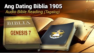 Genesis 7 Ang Dating Biblia 1905 Audio Bible Reading  Tagalog [upl. by Terag]