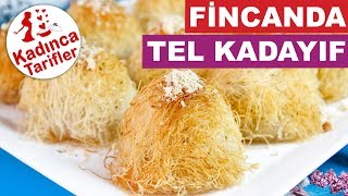 Kadayıf Tatlısı Nasıl Yapılır  Fincanda Tel Kadayıf Tarifi  Şerbetli Tatlılar  Kadınca Tarifler [upl. by Yatnahc]