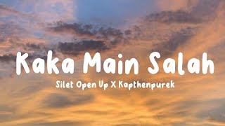 Silet Open Up X Kapthenpurek  Kaka Main Salah  Lirik Lagu [upl. by Thacher]