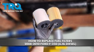 How to Replace Fuel Filters 20082010 Ford F250 64L Diesel [upl. by Ila594]