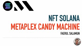 Tutorial Membuat NFT Di Solana Dengan Menggunakan Metaplex Dan Candy Machine [upl. by Gene37]