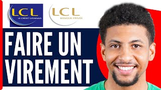 Comment Faire Un Virement Bancaire Lcl  Comment Faire Un Virement Bancaire Lcl En Ligne  En 2024 [upl. by Felty]