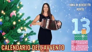 🎄13 PEPITO Calendario dellAvvento IRMA DI BENEDETTO  Organetto Abruzzese Accordion [upl. by Ellehs664]