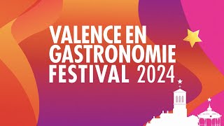 Valence en Gastronomie Festival 2024  Retour en images [upl. by Hinda209]