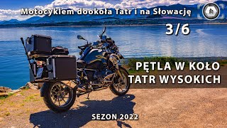 Pętla w koło Tatr Wysokich  Motocyklem dookoła Tatr i na Słowację cz 36 4K [upl. by Iosep333]