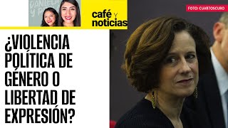 Análisis¬ quotEs libertad de expresiónquot TEPJF falla a favor Dresser en denuncia de Andrea Chávez [upl. by Annawek]