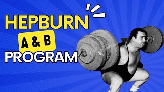 HEPBURN PROGRAM AampB REVIEWTUTORIAL Doug Hepburn powerlifting powerliftingprogram bodybuilding [upl. by Dorina]